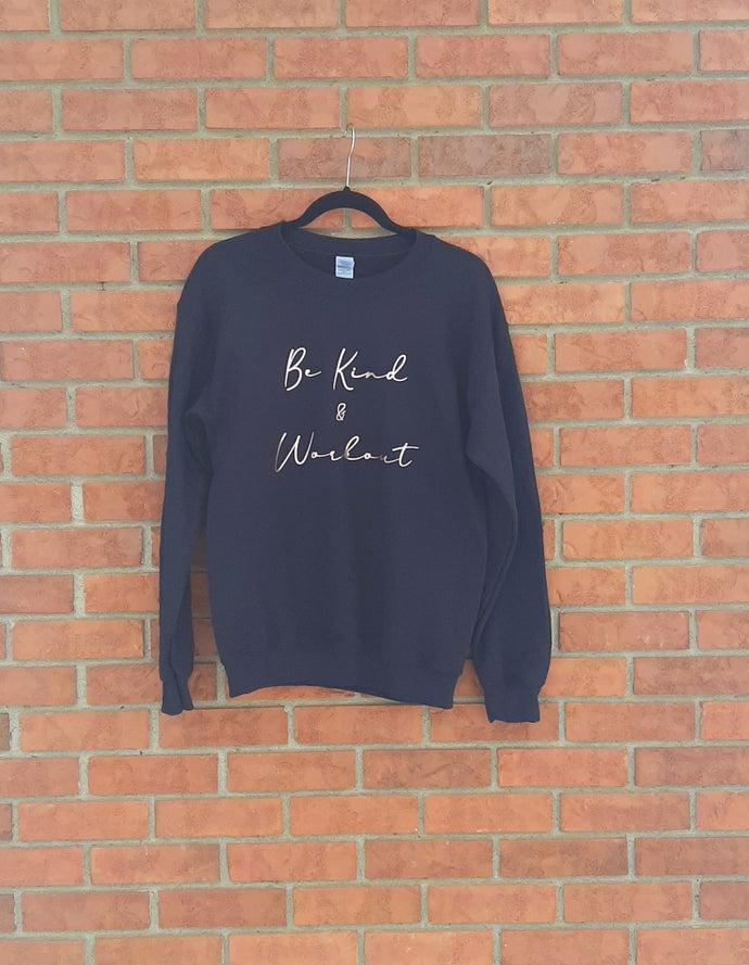 Be Kind & Workout Black Crewneck